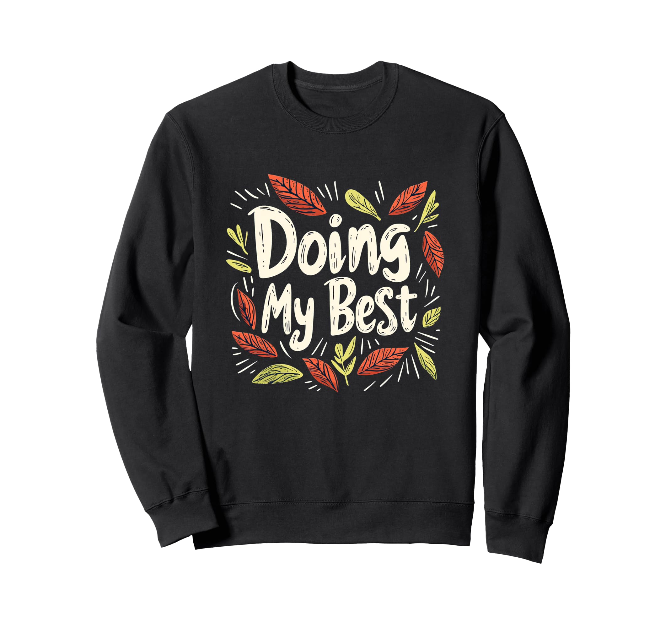Doing My Best Self Care Sweatshirt - Graphic Print Men Women - T-Shirt, Sweatshirt, Hoodie