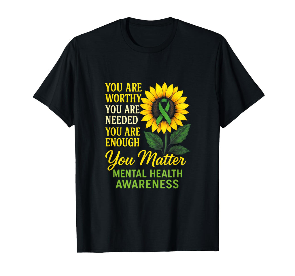 You Matter Mental Health T-Shirt - Casual Everyday Wear for Adults - T-Shirt, Sweatshirt, Hoodie