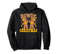 Howdy Holiday Western Cowboy Cowgirl Hoodie - Novelty Apparel Men Women - T-Shirt, Sweatshirt, Hoodie