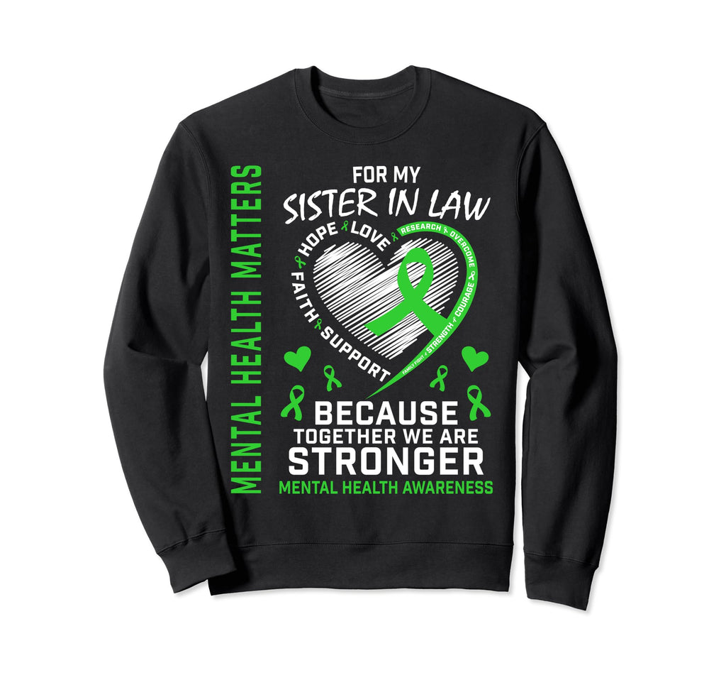 I Wear Green Sister Law Mental Sweatshirt - Aesthetic Graphic Men Women - T-Shirt, Sweatshirt, Hoodie