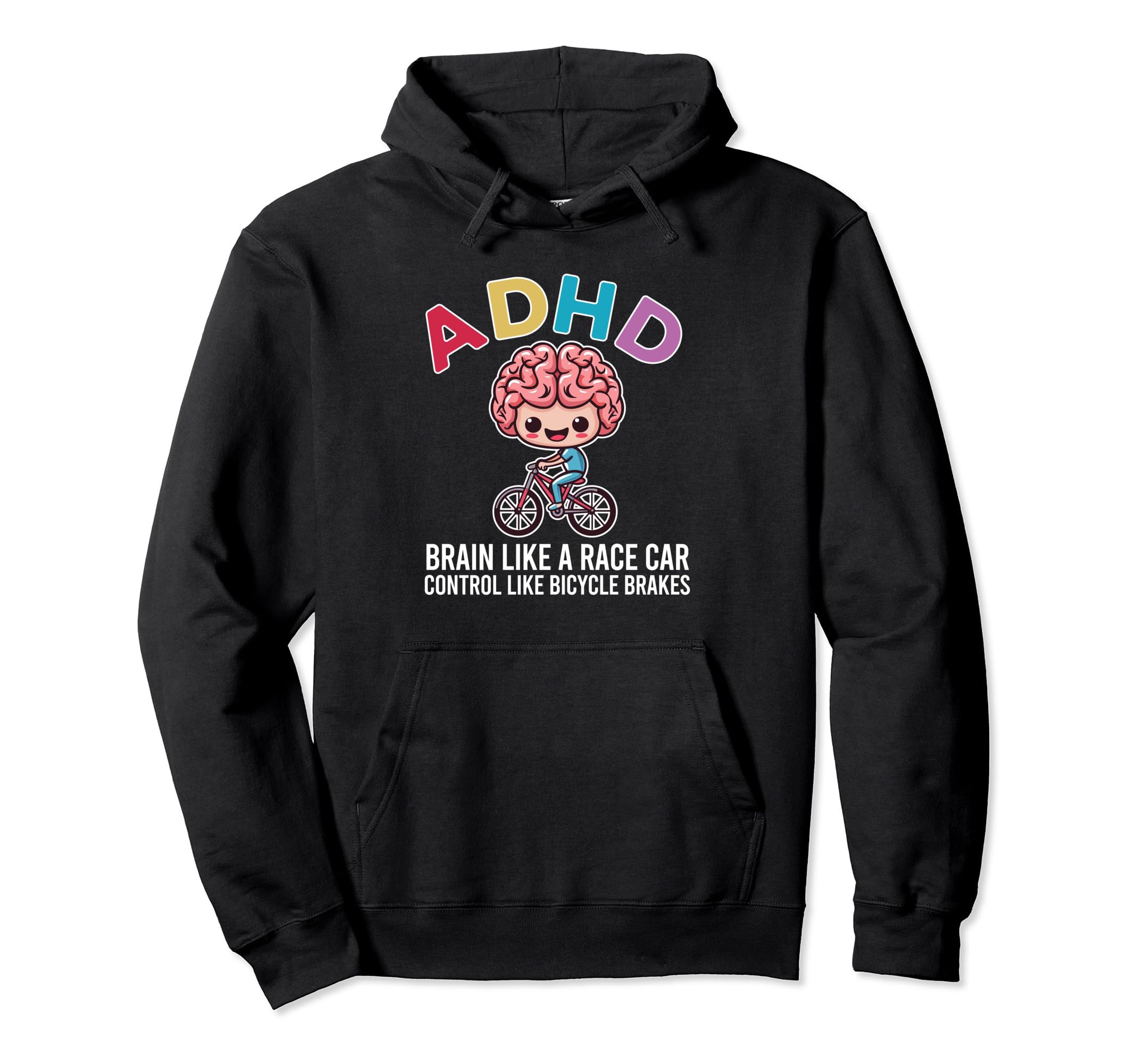 Adhd Brain Like Race Car Control Like Hoodie - Unique Graphic for Adults - T-Shirt, Sweatshirt, Hoodie