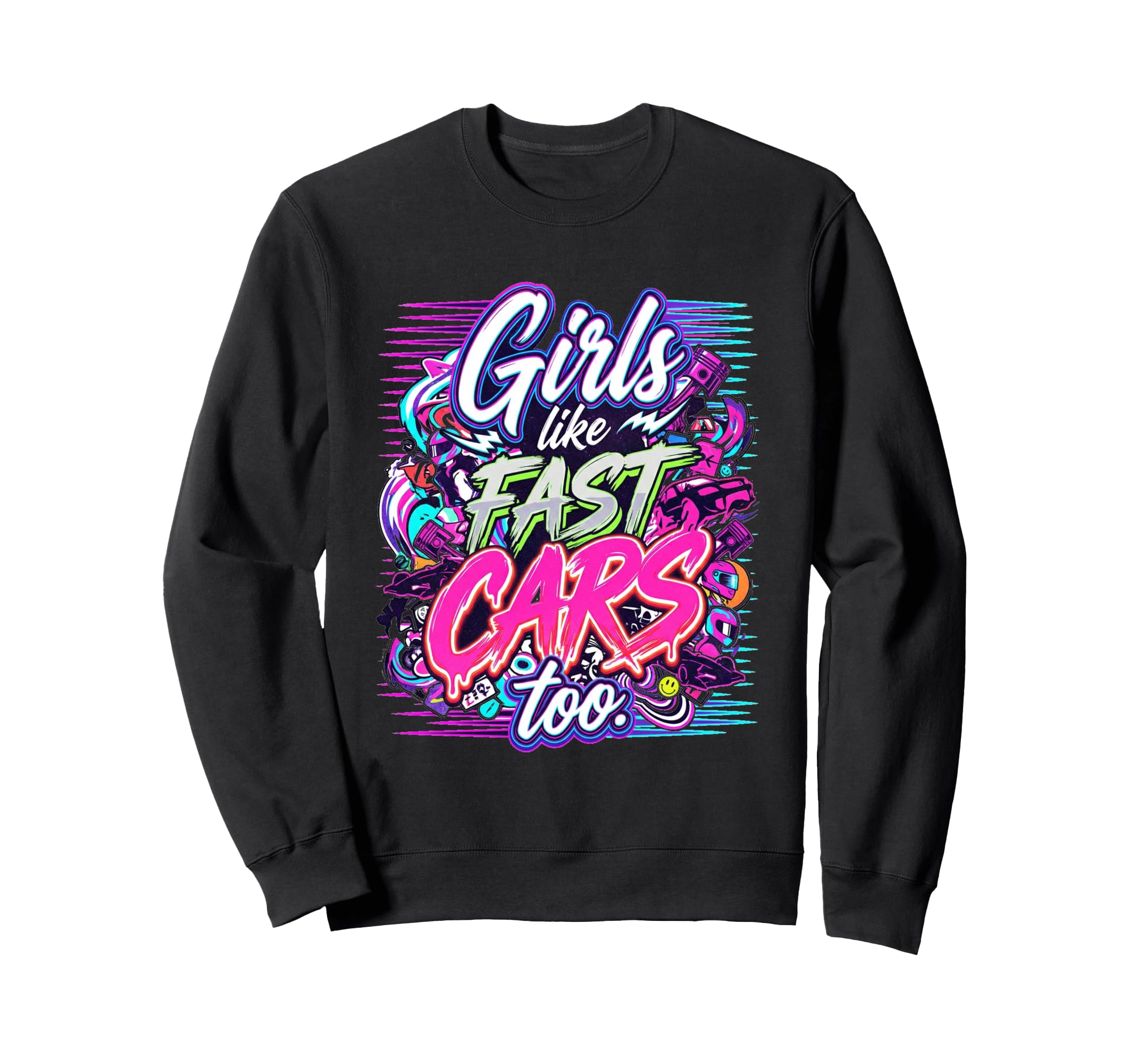 Street Sideshow Fun Racing Like Sweatshirt - Custom Art Print Men Women - T-Shirt, Sweatshirt, Hoodie