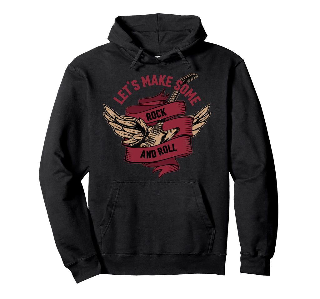Let Us Rock And Roll Hoodie - Novelty Apparel Unisex - T-Shirt, Sweatshirt, Hoodie