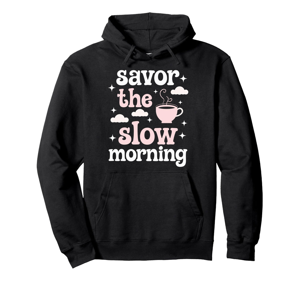 Morning Routine Peaceful Mornings Hoodie - Casual Everyday Wear Men Women - T-Shirt, Sweatshirt, Hoodie