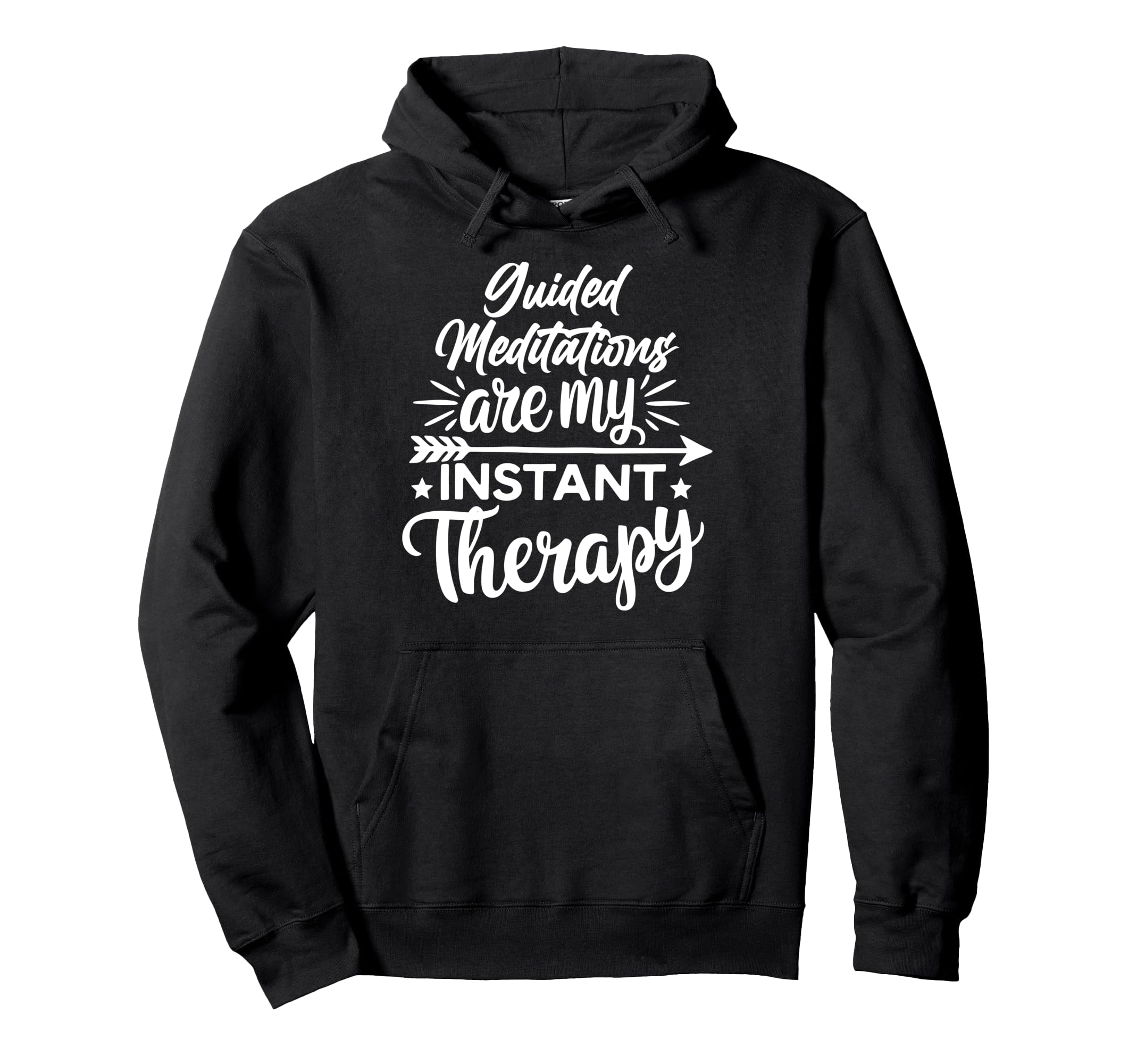 Meditation As Instant Therapy Hoodie - Streetwear Style for Adults - T-Shirt, Sweatshirt, Hoodie