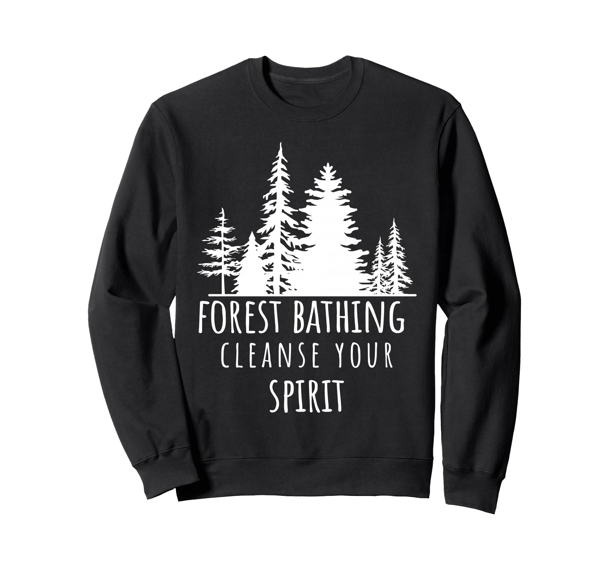 Forest Bathing Cleanse Your Spirit Sweatshirt - Minimalist Print Men Women - T-Shirt, Sweatshirt, Hoodie