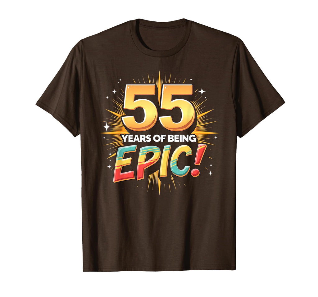 55 Years Epic Birthday Gift T-Shirt - Casual Everyday Wear for Adults - T-Shirt, Sweatshirt, Hoodie