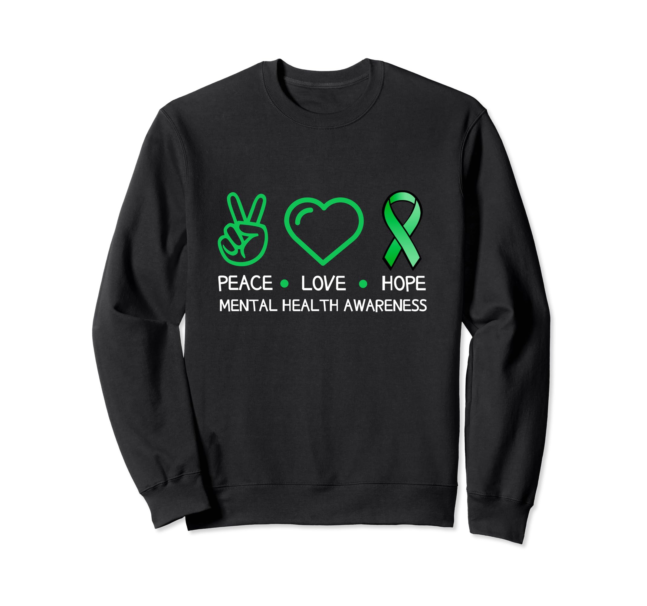 Peace Love Hope Green Ribbon Funny Sweatshirt - Trendy Graphic Unisex - T-Shirt, Sweatshirt, Hoodie
