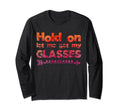 Funny Overthinker Hold Let Me Get My T-Shirt - Casual Everyday Wear Unisex - T-Shirt, Sweatshirt, Hoodie