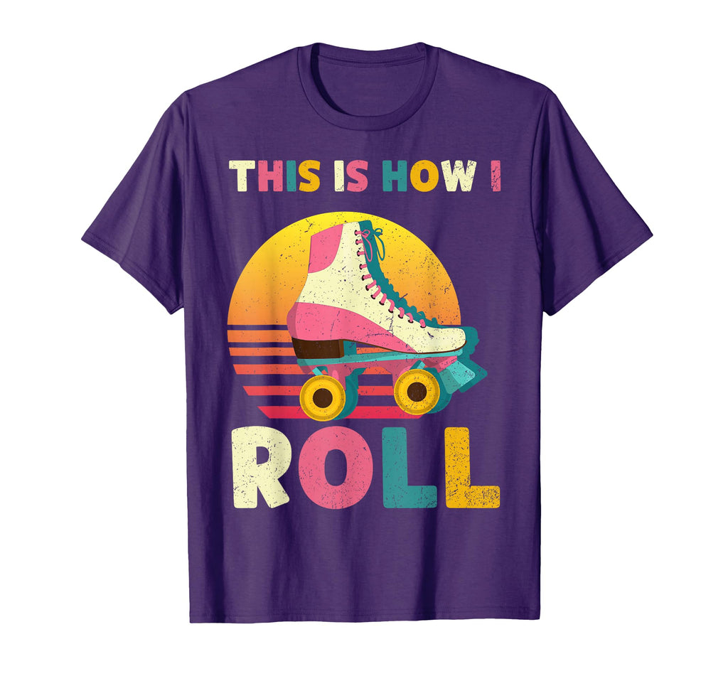 This Is How I Roll Roller Skate Skater T-Shirt - Graphic Print Men Women - T-Shirt, Sweatshirt, Hoodie