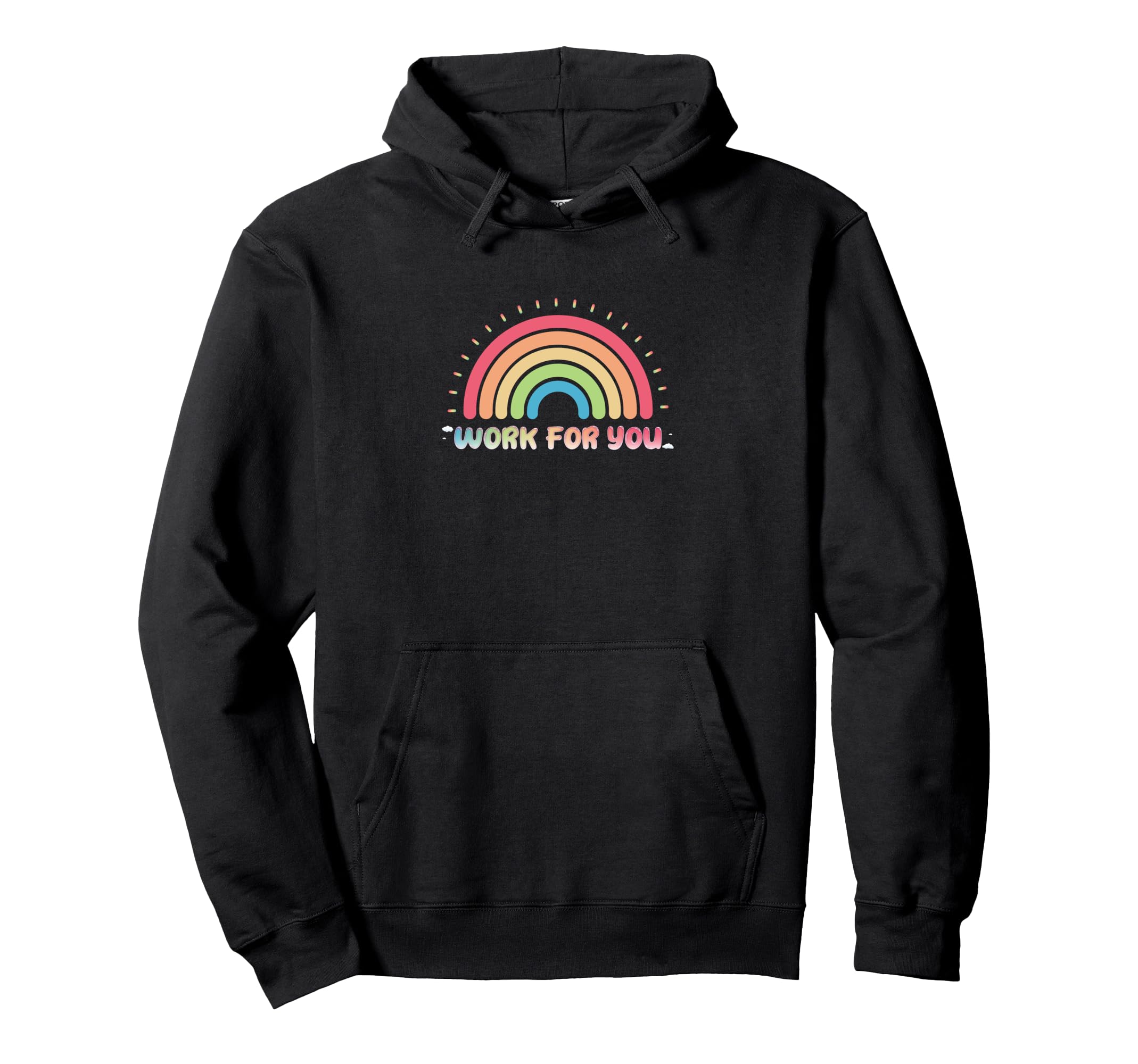 Work You Uplifting Self Love Inspiring Hoodie - Graphic Print Men Women - T-Shirt, Sweatshirt, Hoodie