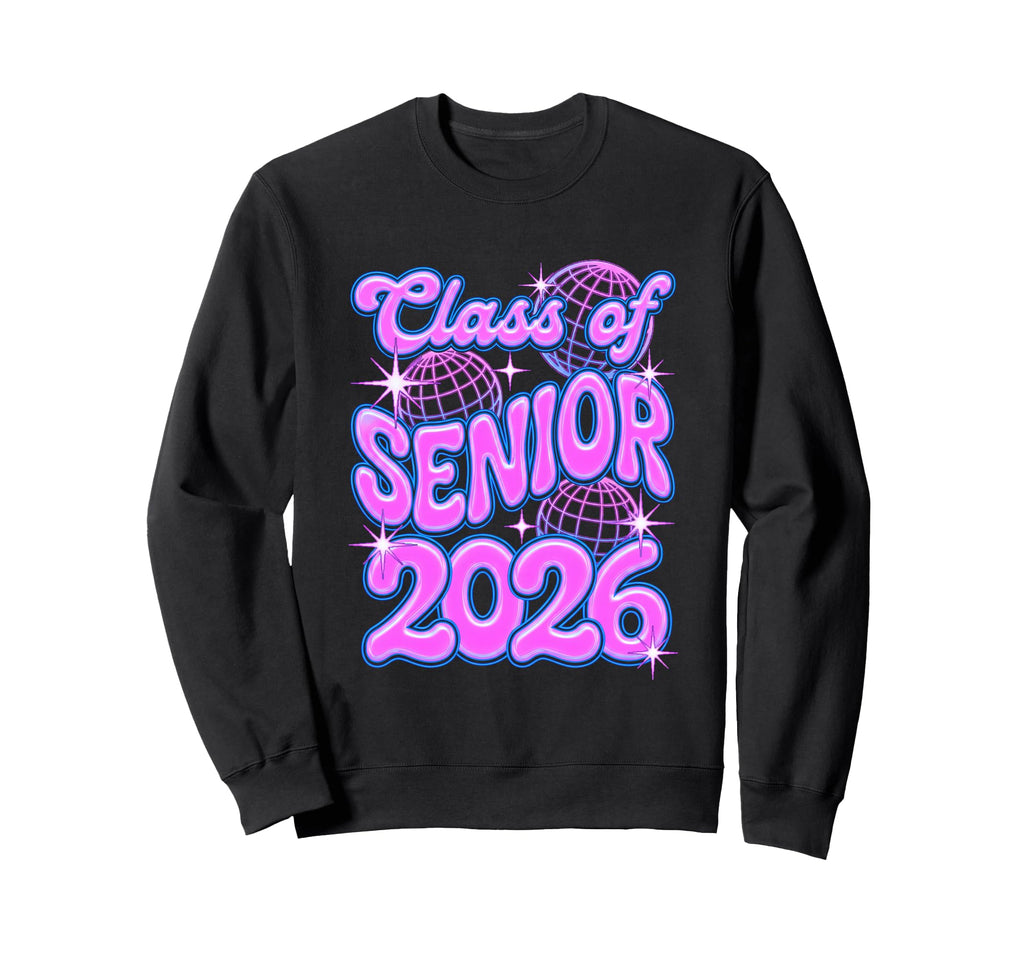 Class Senior 2026 Disco Ball Graduate Sweatshirt - Trendy Graphic Unisex - T-Shirt, Sweatshirt, Hoodie