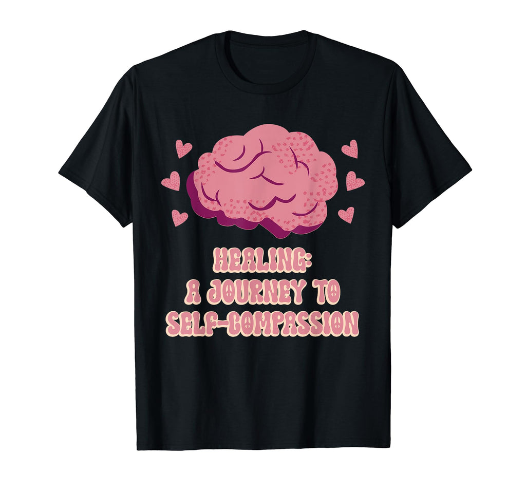 Healing Journey To Self Compassion T-Shirt - Minimalist Print for Adults - T-Shirt, Sweatshirt, Hoodie
