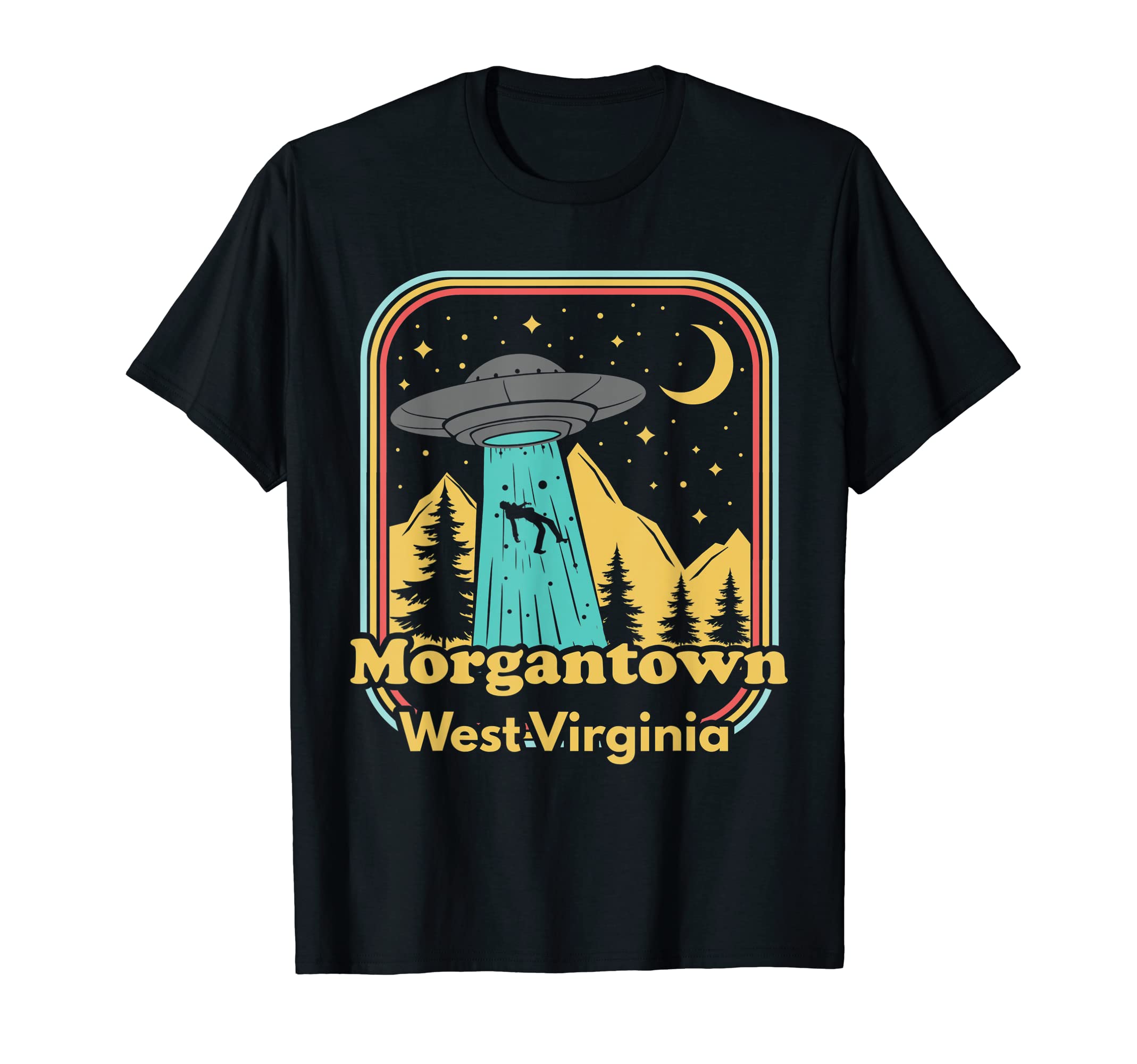 Morgantown West Virginia Ufo T-Shirt - Casual Everyday Wear Men Women - T-Shirt, Sweatshirt, Hoodie