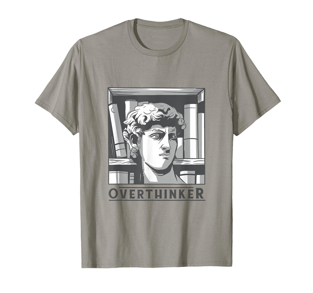 Overthinker Statue Head Funny Art T-Shirt - Fun Novelty Design Men Women - T-Shirt, Sweatshirt, Hoodie