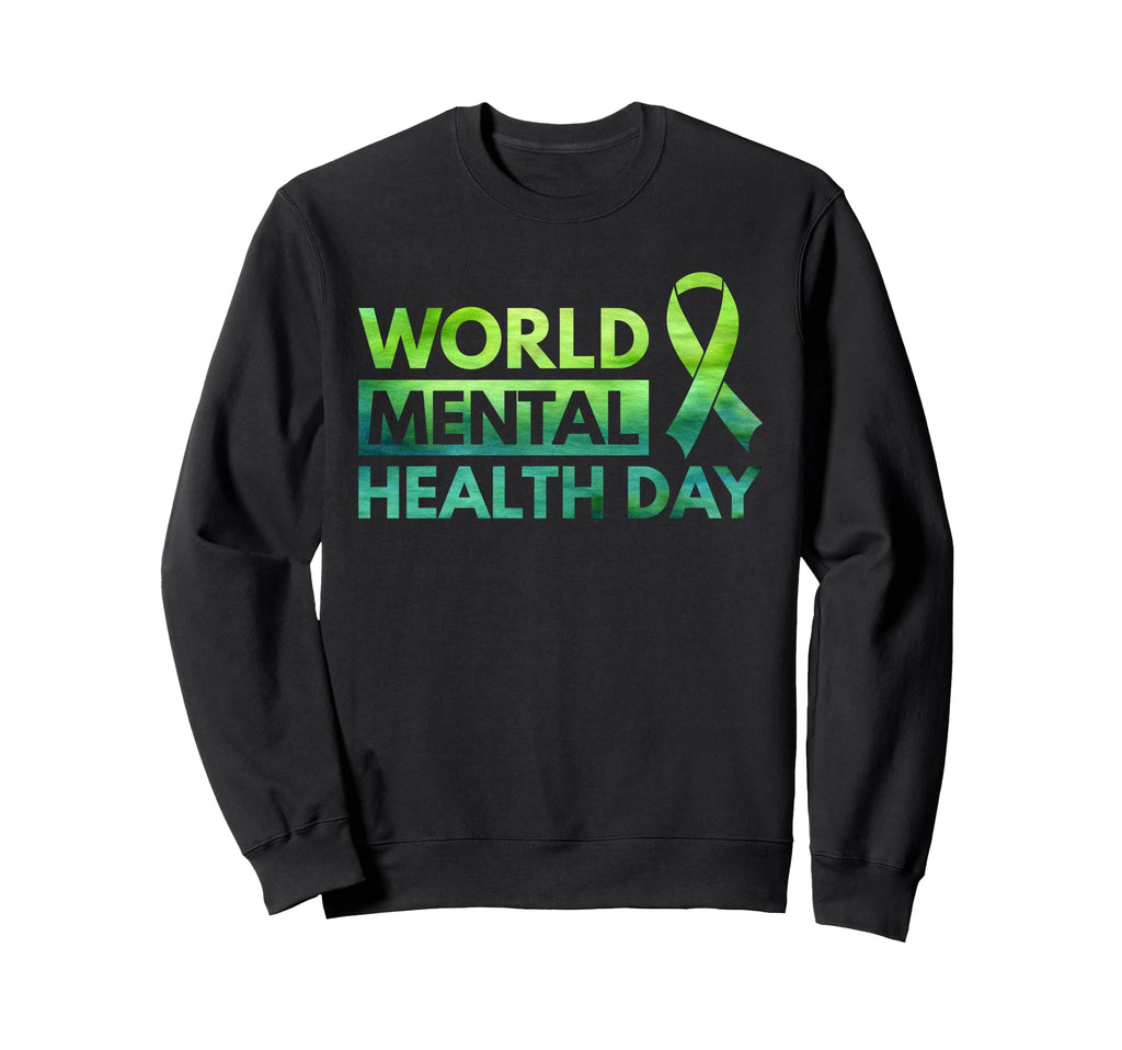 World Mental Health Day Sweatshirt - Streetwear Style Men Women - T-Shirt, Sweatshirt, Hoodie