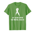 World Mental Health Day We Wear Green T-Shirt - Unique Graphic Unisex - T-Shirt, Sweatshirt, Hoodie