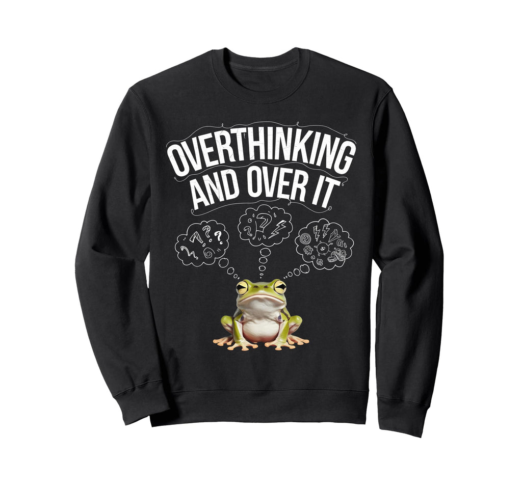 Funny Tired Frog Meme Overthinker Sweatshirt - Unique Graphic Men Women - T-Shirt, Sweatshirt, Hoodie