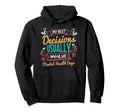 My Best Decisions Usually Involve Hoodie - Unique Graphic for Adults - T-Shirt, Sweatshirt, Hoodie