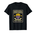 Professional Overthinker Certified Gift T-Shirt - Graphic Print Men Women - T-Shirt, Sweatshirt, Hoodie