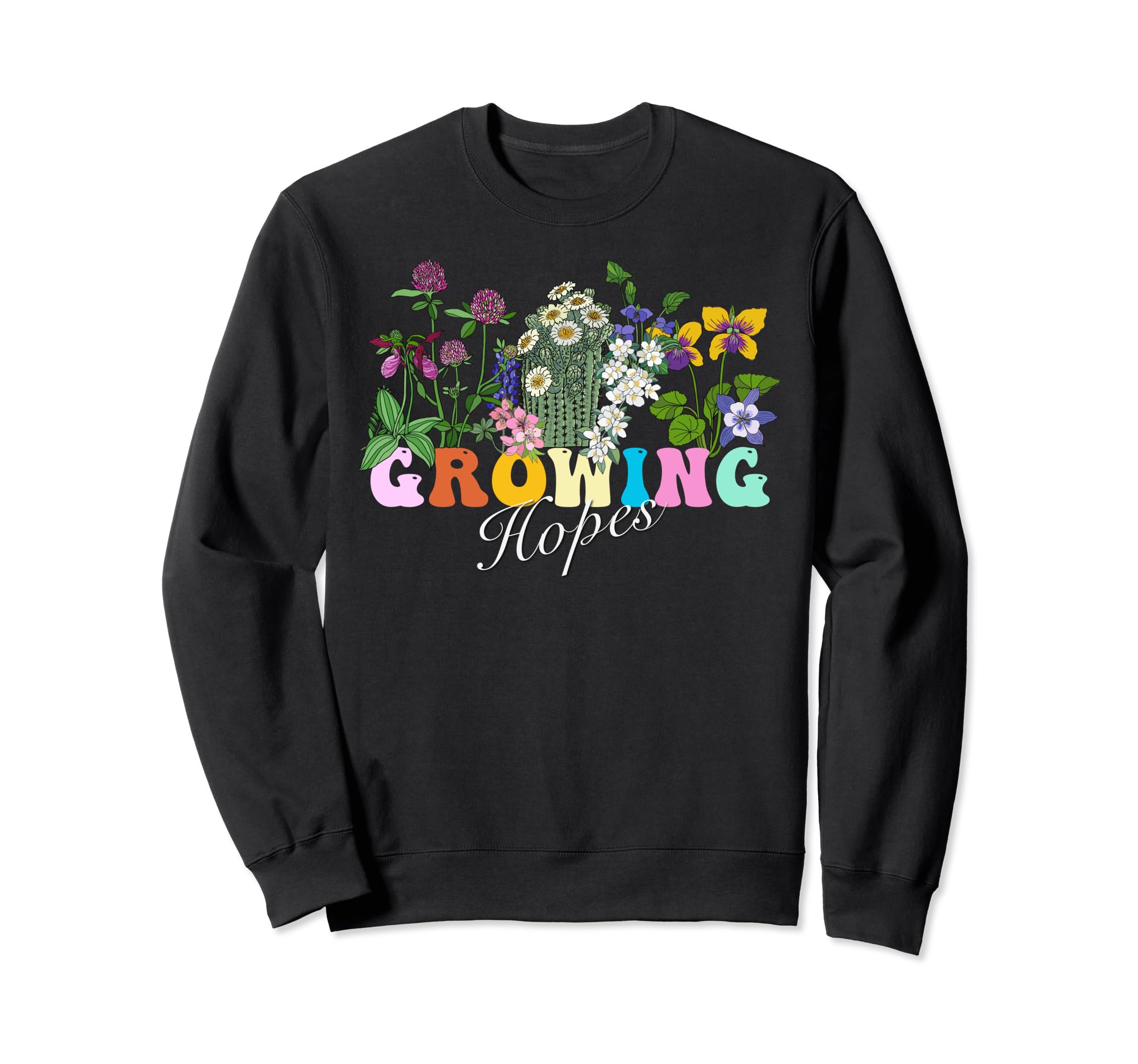 Growing Hopes Wildflower Floral Sweatshirt - Unique Graphic Men Women - T-Shirt, Sweatshirt, Hoodie