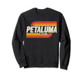 Petaluma California Ca City Sweatshirt - Fun Novelty Design for Adults - T-Shirt, Sweatshirt, Hoodie
