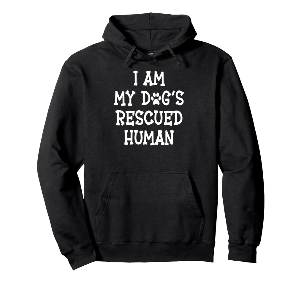 I Am My Dogs Rescued Human Dogs Emotional Hoodie - Streetwear Style Unisex - T-Shirt, Sweatshirt, Hoodie