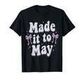 Made It To May End School Year Teacher T-Shirt - Novelty Apparel Men Women - T-Shirt, Sweatshirt, Hoodie
