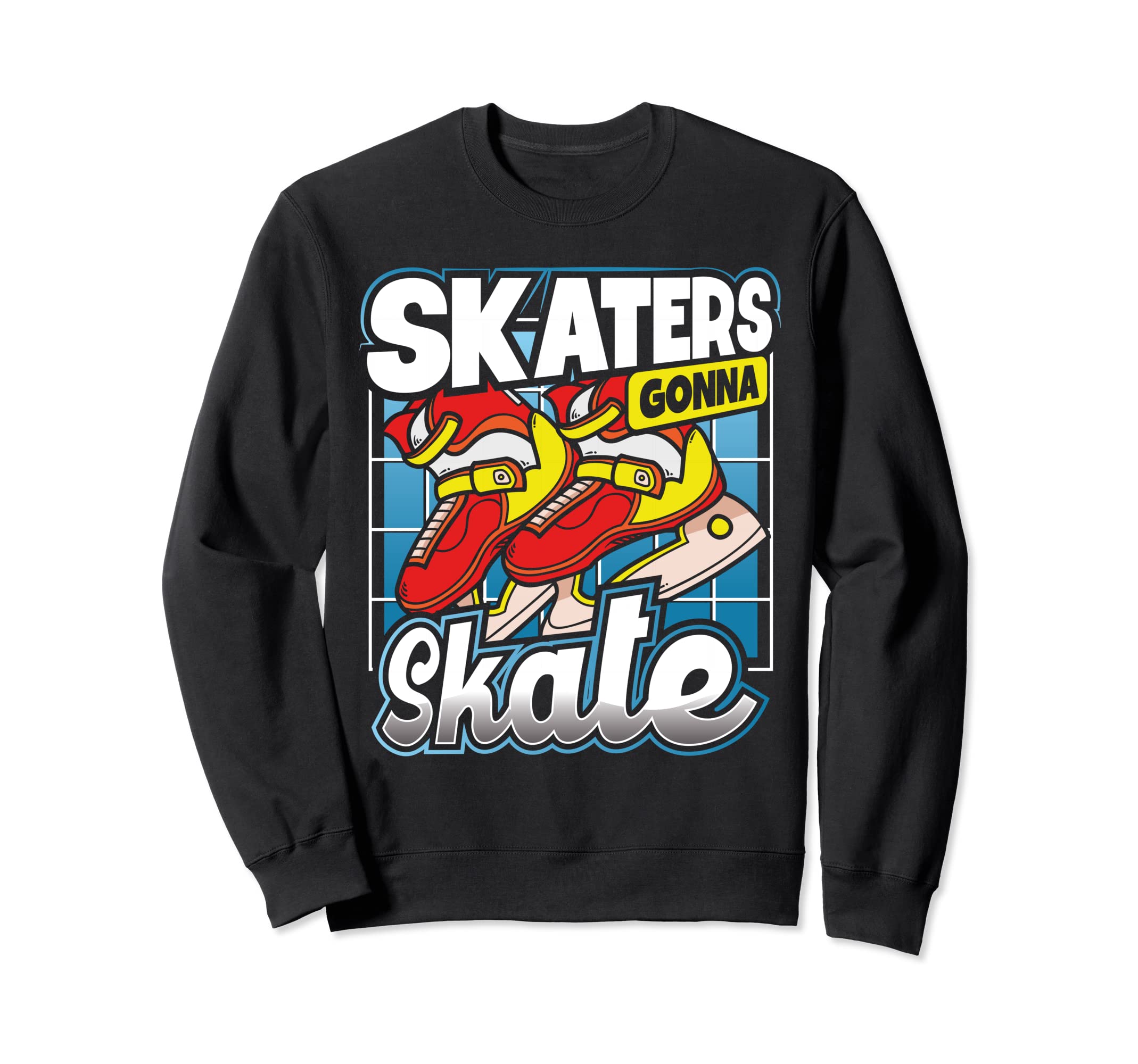 80S Skaters Gonna Skate Ice Skate Sweatshirt - Unique Graphic Unisex - T-Shirt, Sweatshirt, Hoodie