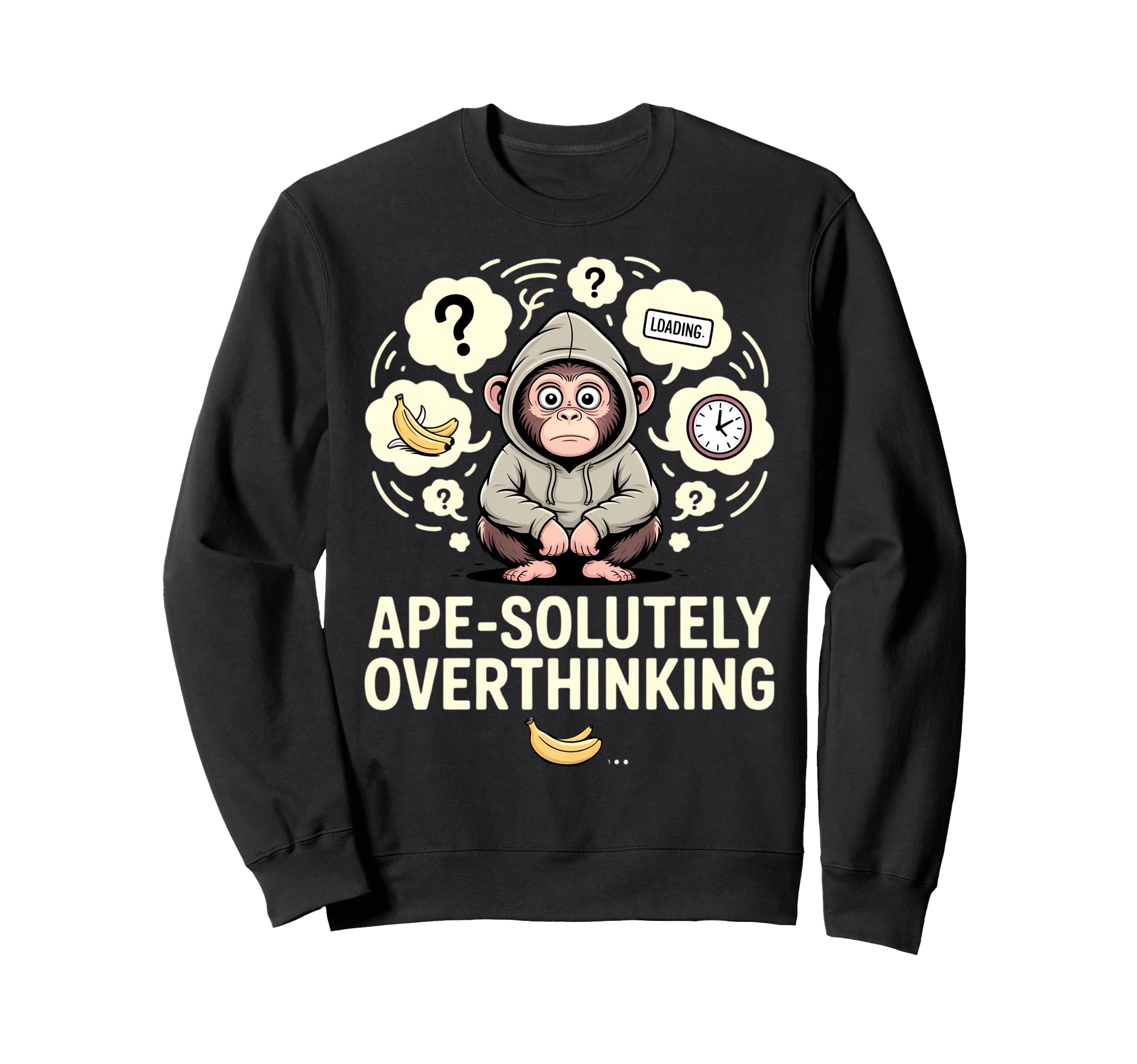 Overthinking Ape Anxiety Sweatshirt - Fun Novelty Design for Adults - T-Shirt, Sweatshirt, Hoodie