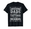 Awesome Dads Have Tattoos And T-Shirt - Casual Everyday Wear for Adults - T-Shirt, Sweatshirt, Hoodie