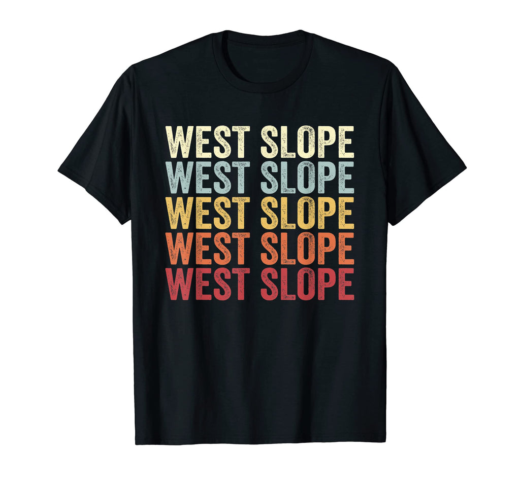 West Slope Oregon West Slope Or Text T-Shirt - Trendy Graphic Men Women - T-Shirt, Sweatshirt, Hoodie