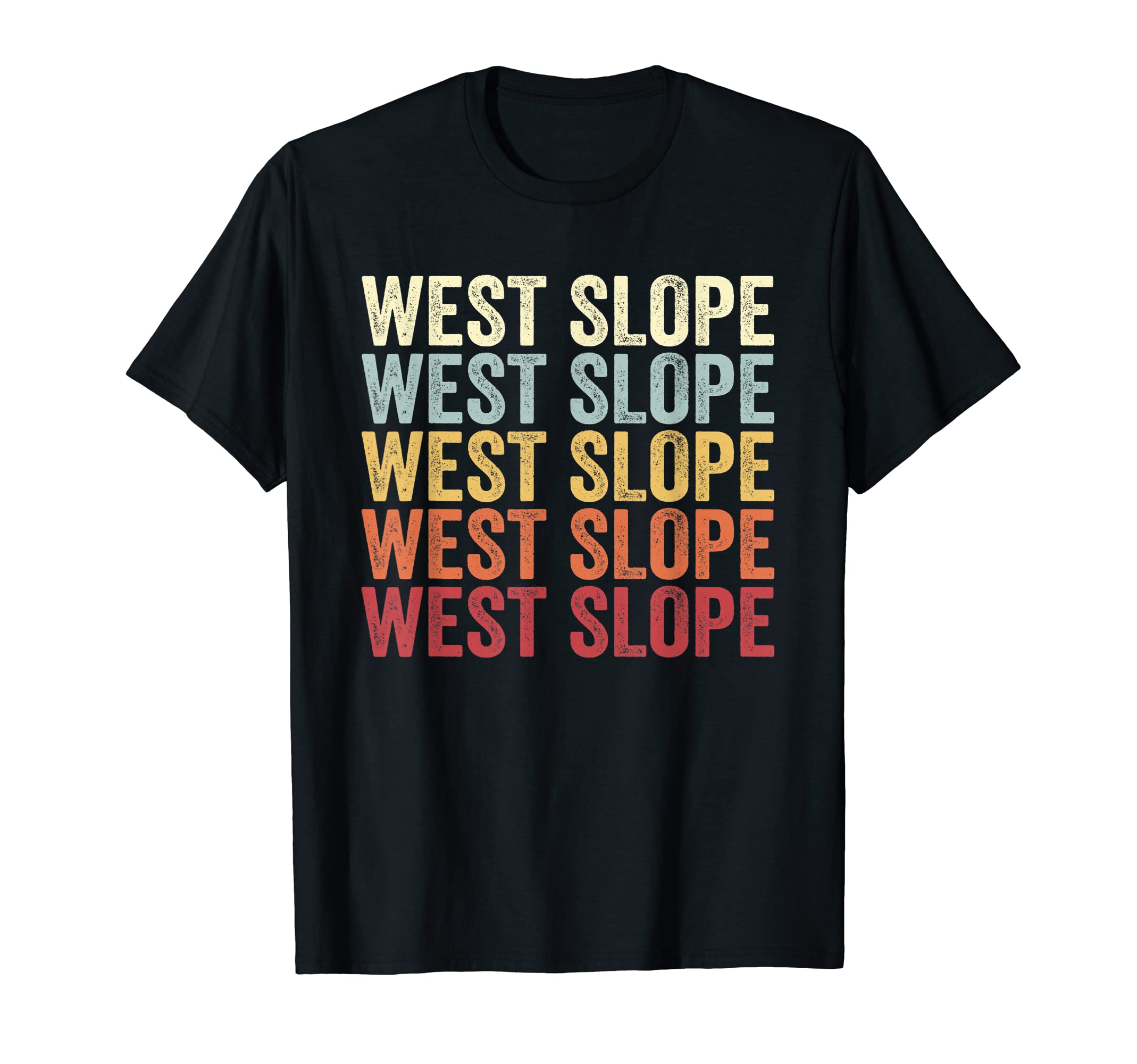 West Slope Oregon West Slope Or Text T-Shirt - Trendy Graphic Men Women - T-Shirt, Sweatshirt, Hoodie
