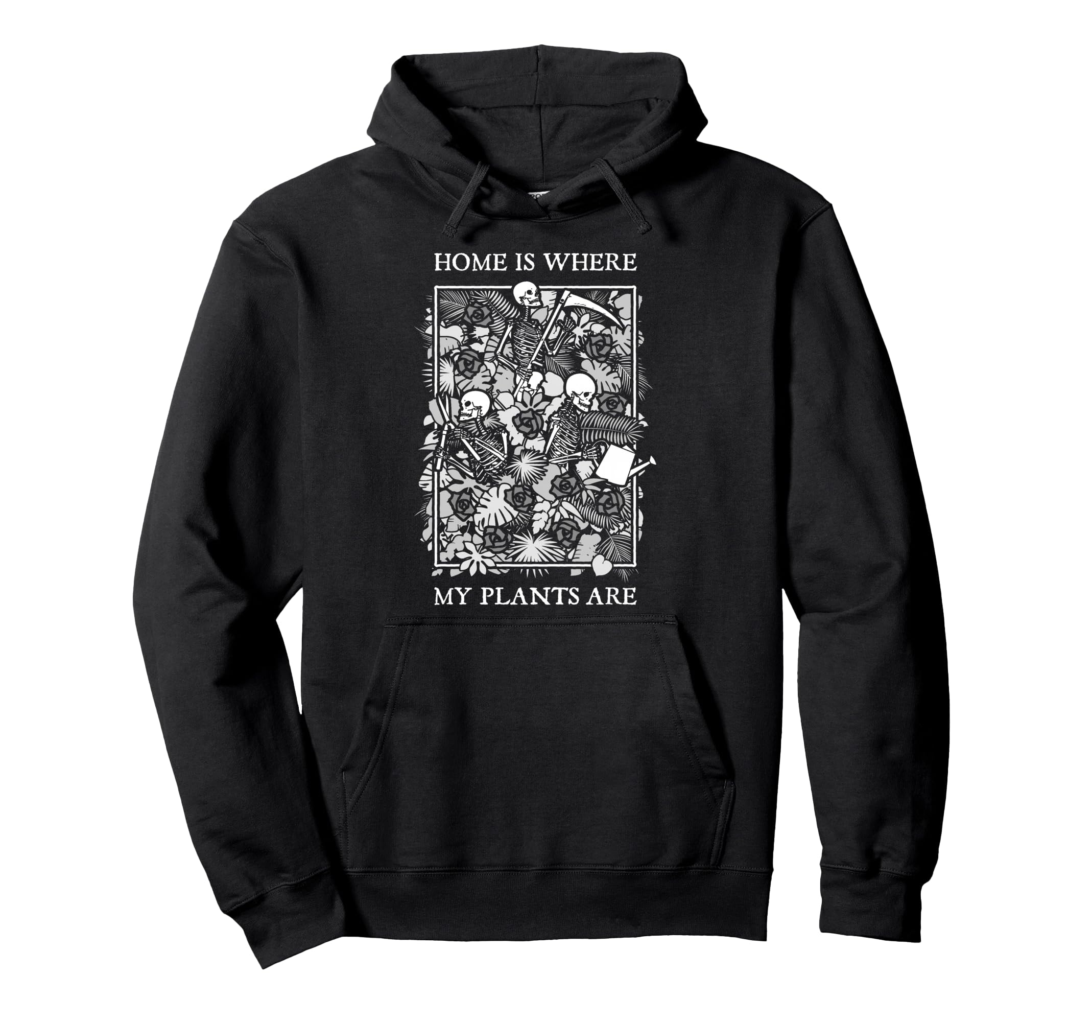 Home Is Where My Plants Are Skull Hoodie - Streetwear Style Men Women - T-Shirt, Sweatshirt, Hoodie