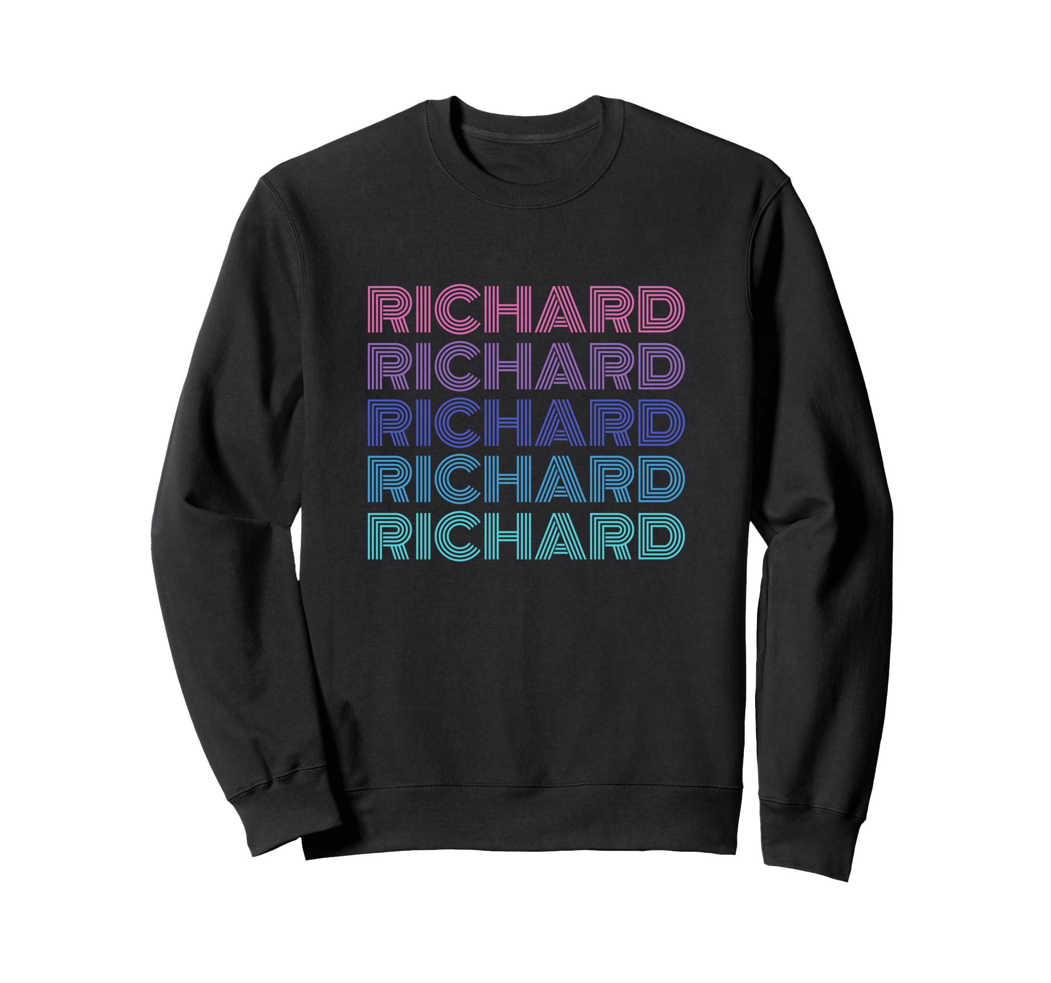 Richard Funny Name Sweatshirt - Casual Everyday Wear Unisex - T-Shirt, Sweatshirt, Hoodie