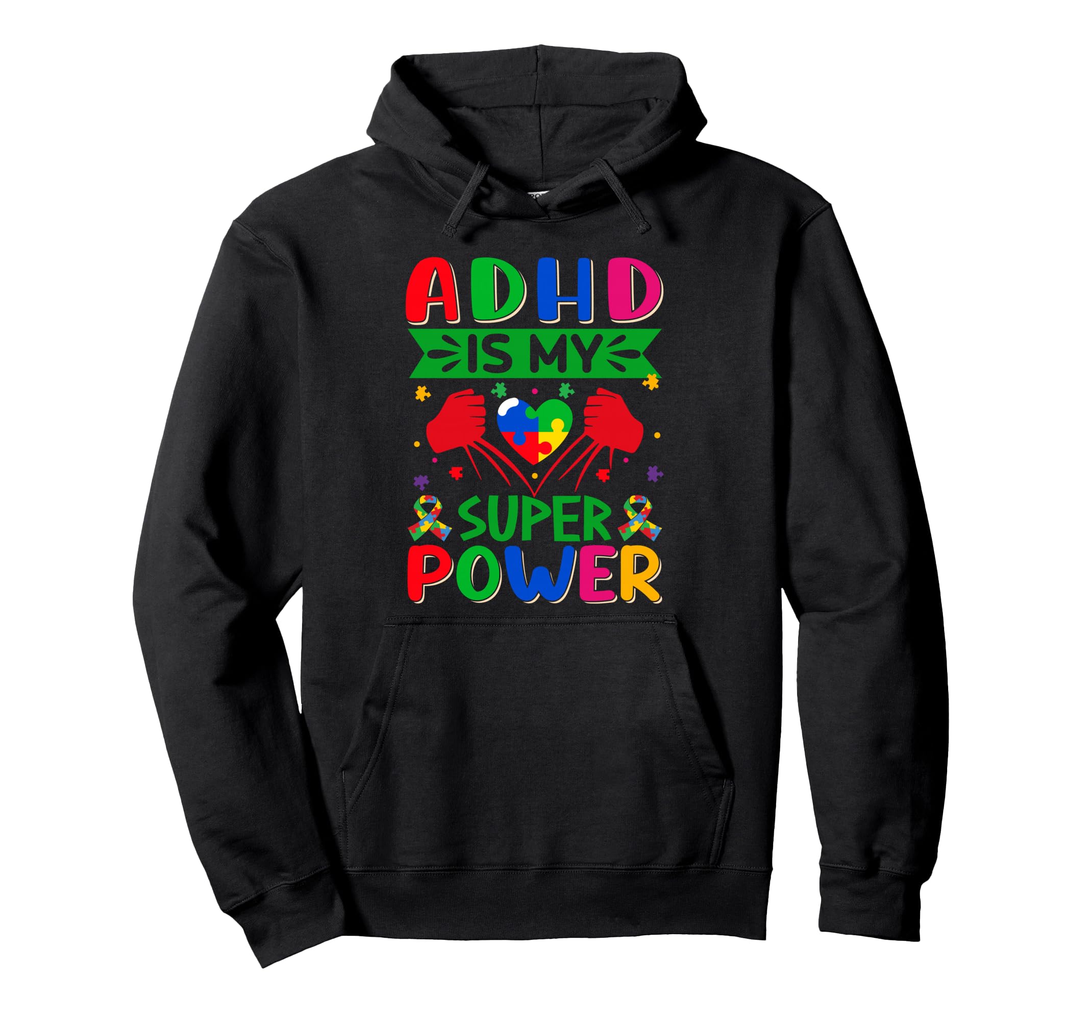 Adhd Is My Superpower Fun Empowering Hoodie - Graphic Print Men Women - T-Shirt, Sweatshirt, Hoodie