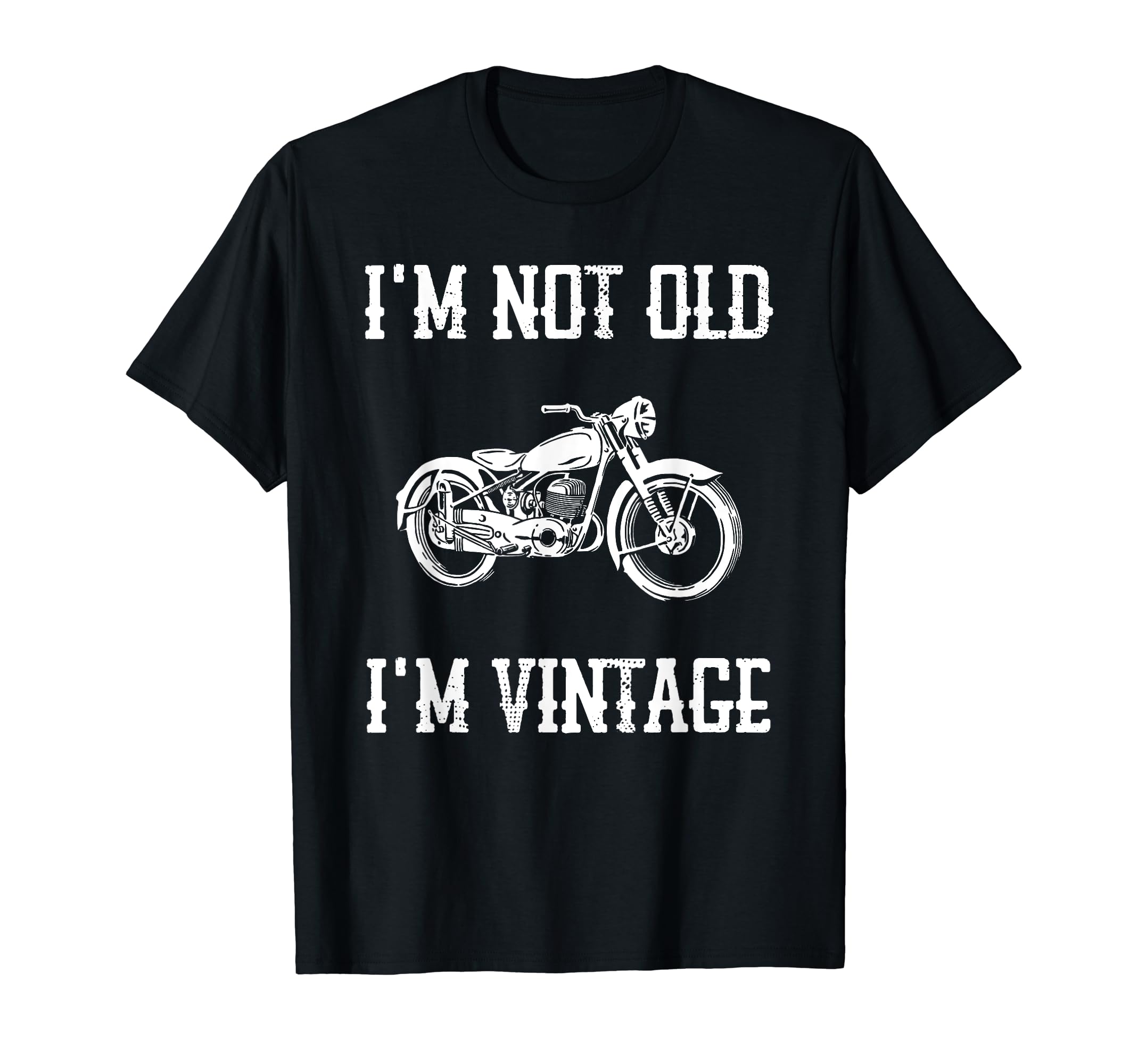 Im Not Old Im Motorcycle Old School T-Shirt - Aesthetic Graphic Men Women - T-Shirt, Sweatshirt, Hoodie