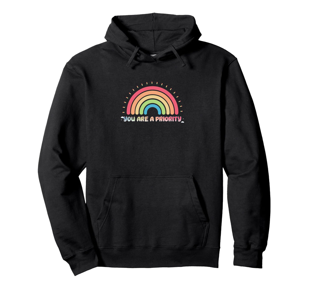 You Are Priority Self Love Positive Hoodie - Fun Novelty Design for Adults - T-Shirt, Sweatshirt, Hoodie