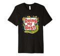 Doing My Best Self Care T-Shirt - Casual Everyday Wear Unisex - T-Shirt, Sweatshirt, Hoodie