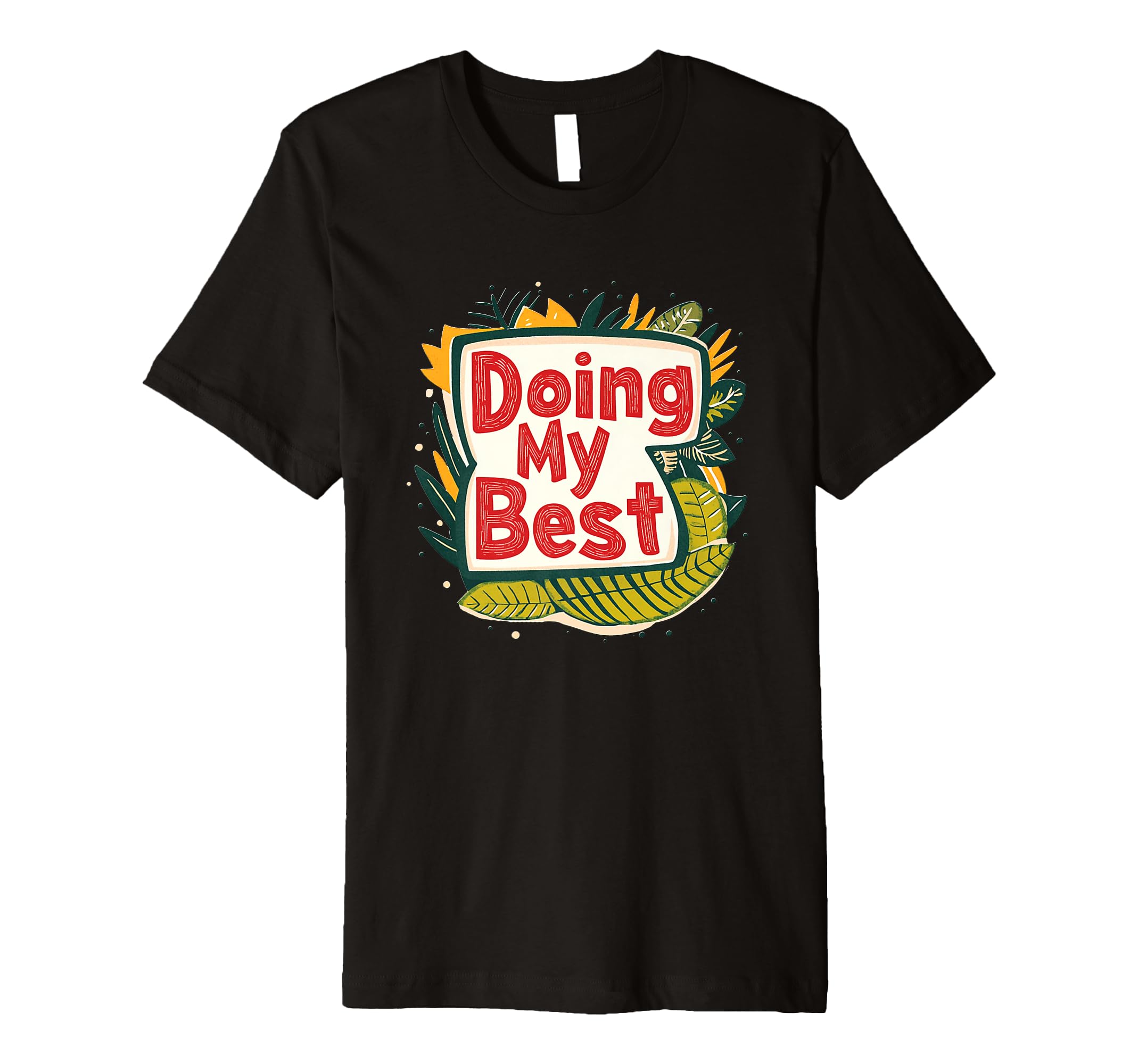 Doing My Best Self Care T-Shirt - Casual Everyday Wear Unisex - T-Shirt, Sweatshirt, Hoodie