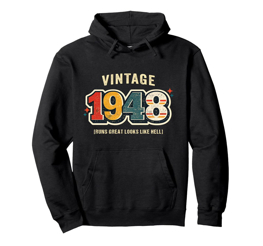 Birthday 1948 Runs Like Hell Car Pun Hoodie - Trendy Graphic Unisex - T-Shirt, Sweatshirt, Hoodie