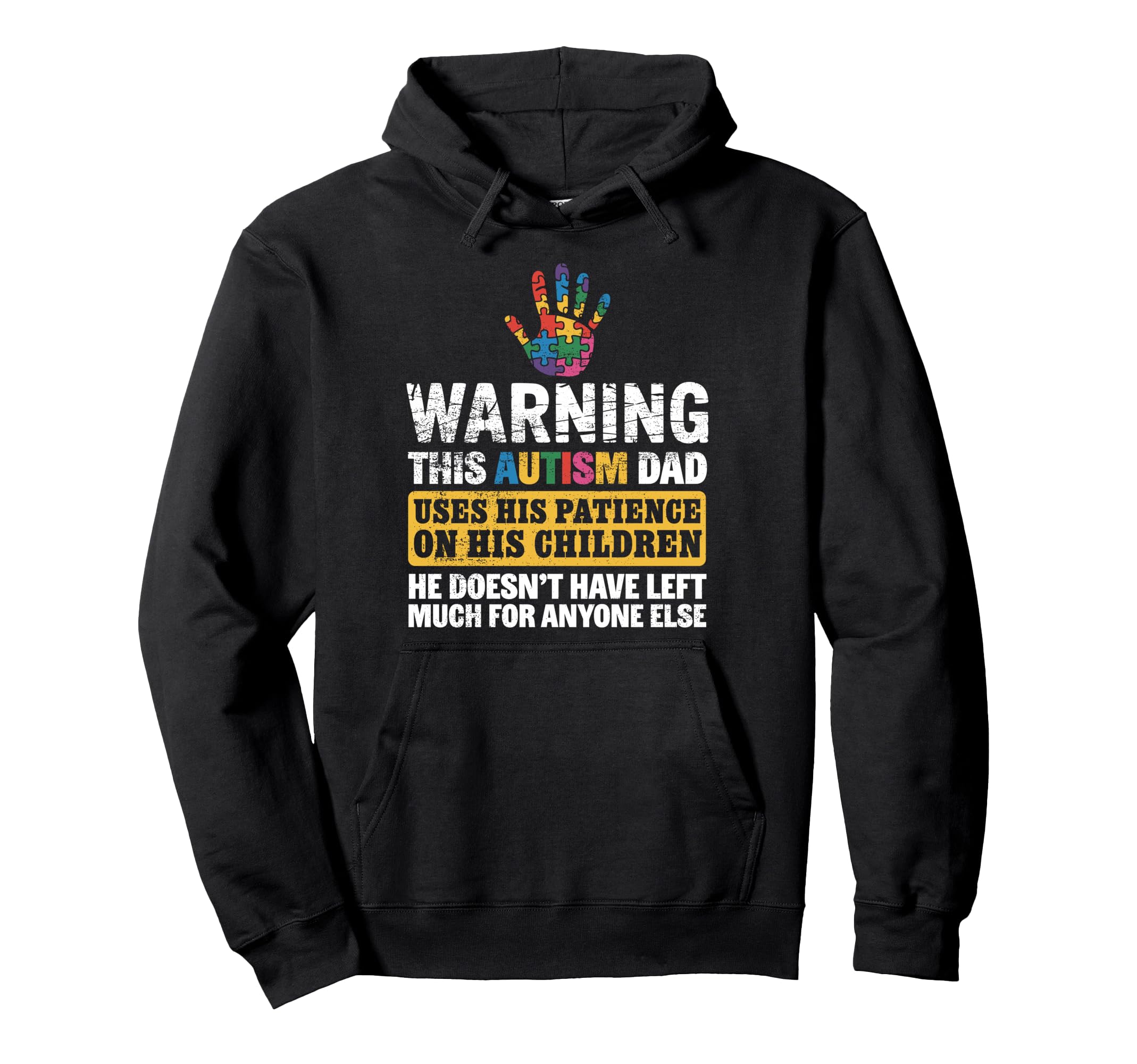 Autism Dad Autistic Children Hoodie - Casual Everyday Wear Men Women - T-Shirt, Sweatshirt, Hoodie