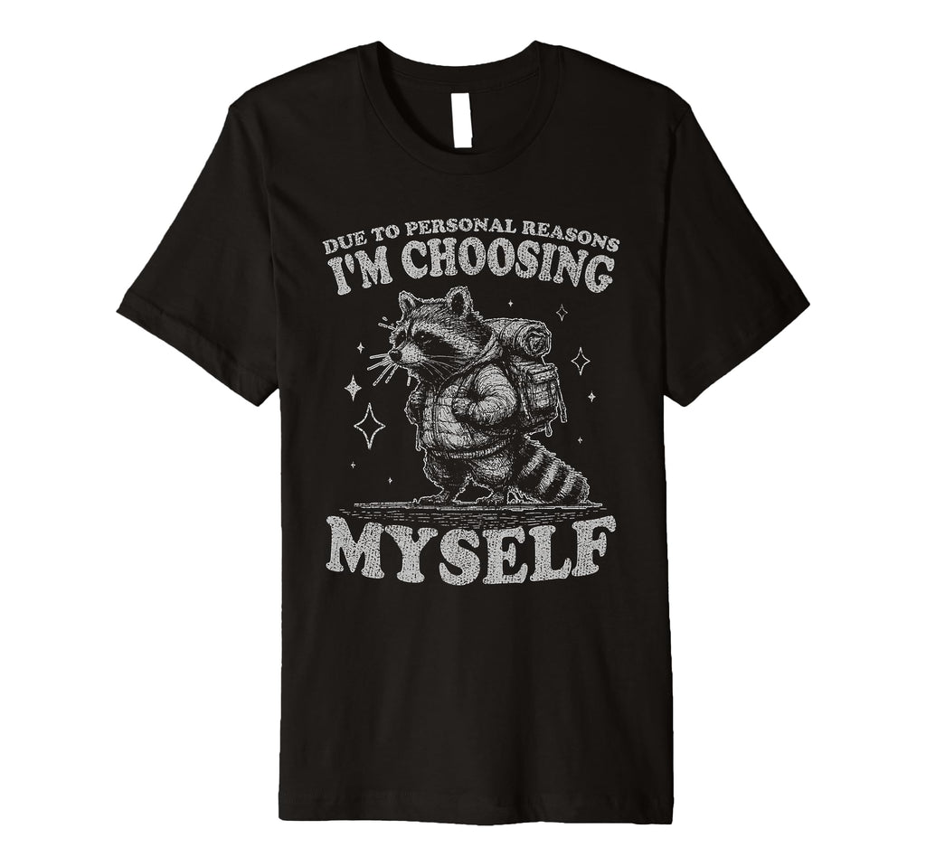 Choosing Myself Self Care Hiking T-Shirt - Unique Graphic Men Women - T-Shirt, Sweatshirt, Hoodie