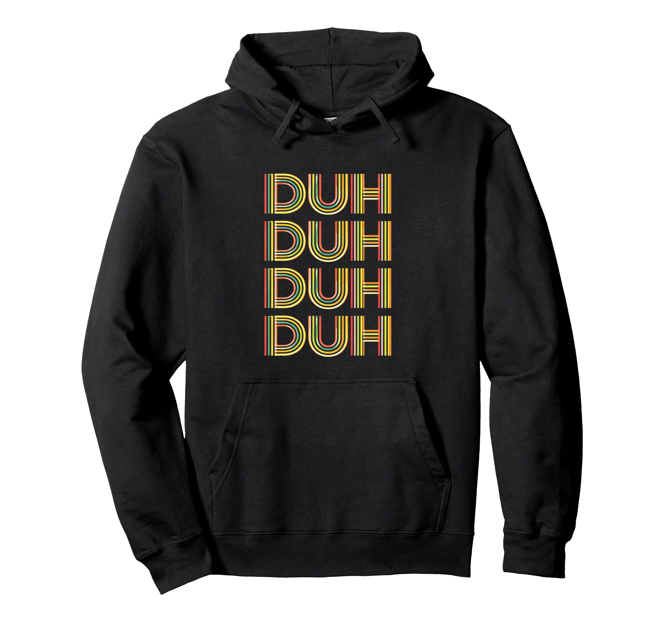 Funny Sarcastic Duh Typography Hoodie - Minimalist Print Men Women - T-Shirt, Sweatshirt, Hoodie