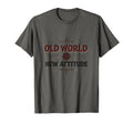 Old World New Attitude T-Shirt - Trendy Graphic Men Women - T-Shirt, Sweatshirt, Hoodie