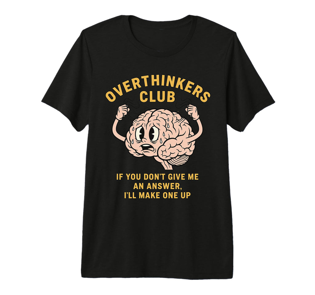 Overthinkers Club Funny Brain Tri T-Shirt - Casual Everyday Wear Unisex - T-Shirt, Sweatshirt, Hoodie