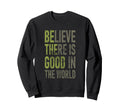 Inspirational Typography Positive Sweatshirt - Custom Art Print Men Women - T-Shirt, Sweatshirt, Hoodie