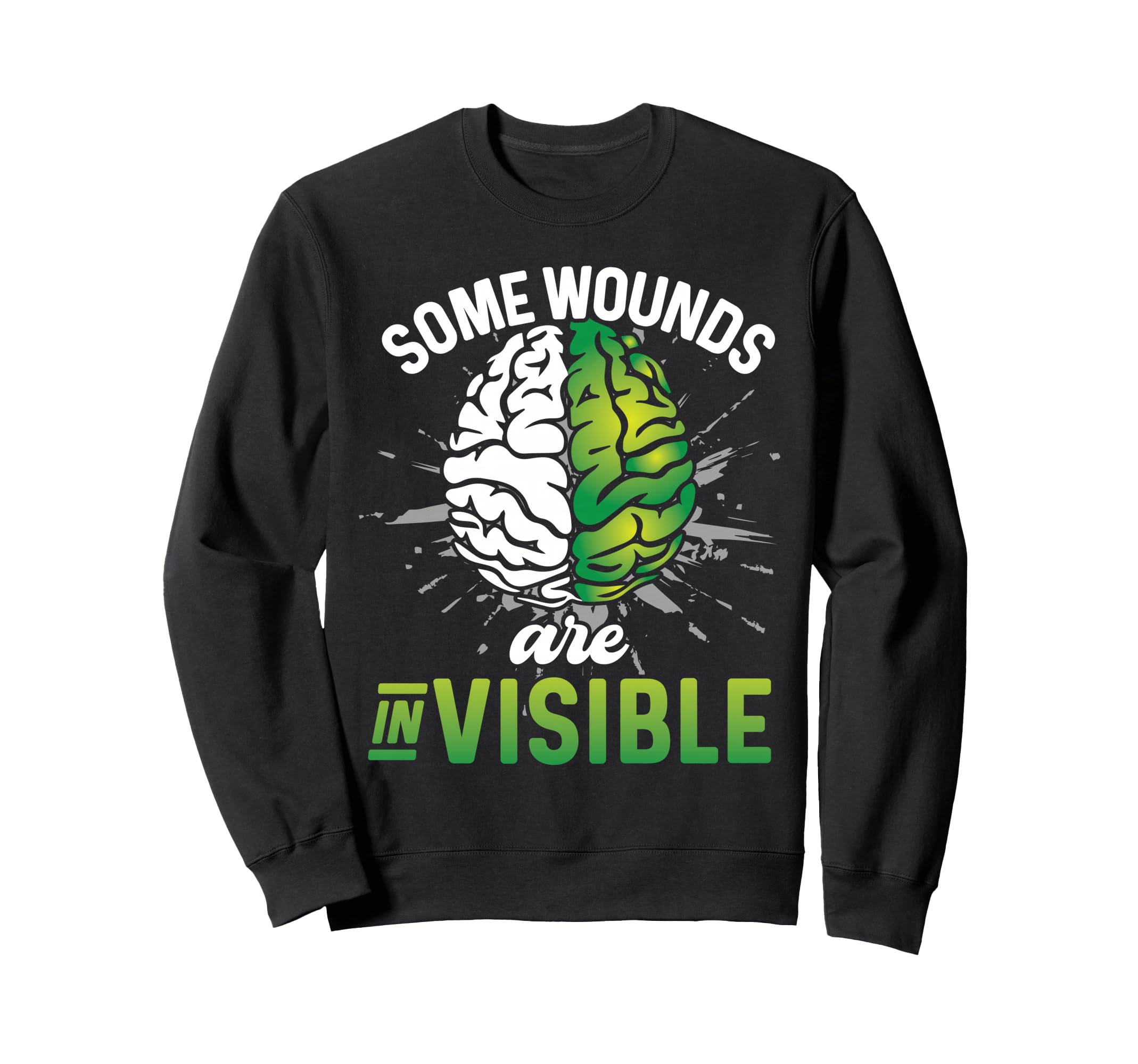 Some Wounds Are Invisible Mental Sweatshirt - Trendy Graphic for Adults - T-Shirt, Sweatshirt, Hoodie