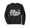 Still Hustling Coffee Meditation Sweatshirt - Custom Art Print for Adults - T-Shirt, Sweatshirt, Hoodie