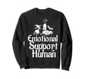 Emotional Support Human Funny Sweatshirt - Casual Everyday Wear for Adults - T-Shirt, Sweatshirt, Hoodie
